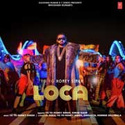 Loca - Yo Yo Honey Singh Mp3 Song